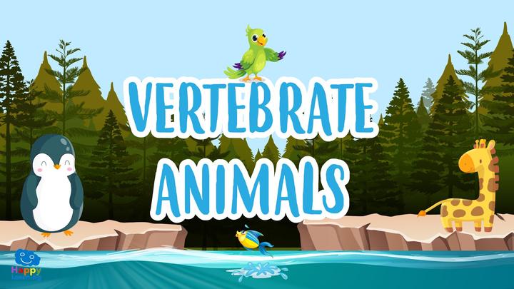 Educational Video: Vertebrate Animals for Kids | Happy Learning
