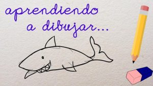 aprendiendo a dibujar... un tiburón - vídeo educativo